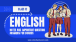 English Class 12 boards imp question answers and notes