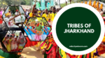 Tribes of JHARKHAND - Jharkhand Tribes