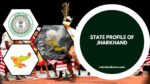 STATE PROFILE OF JHARKHAND